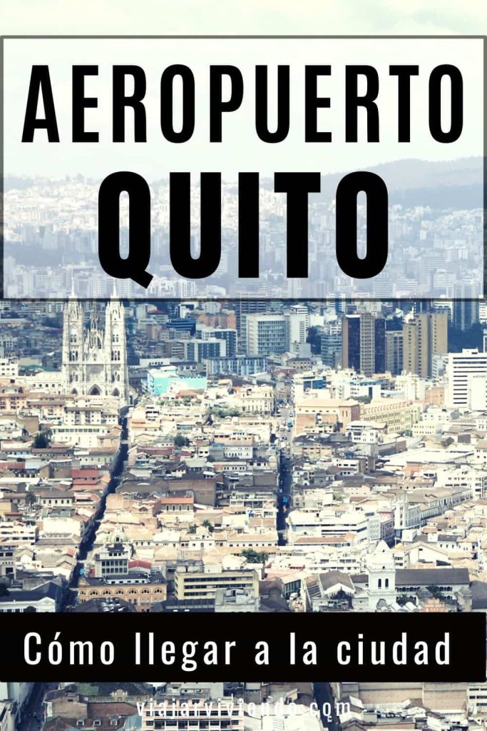 Transporte Aeropuerto Quito: como ir al centro