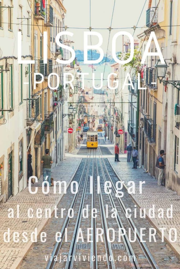 Como ir del Aeropuerto de Lisboa al centro