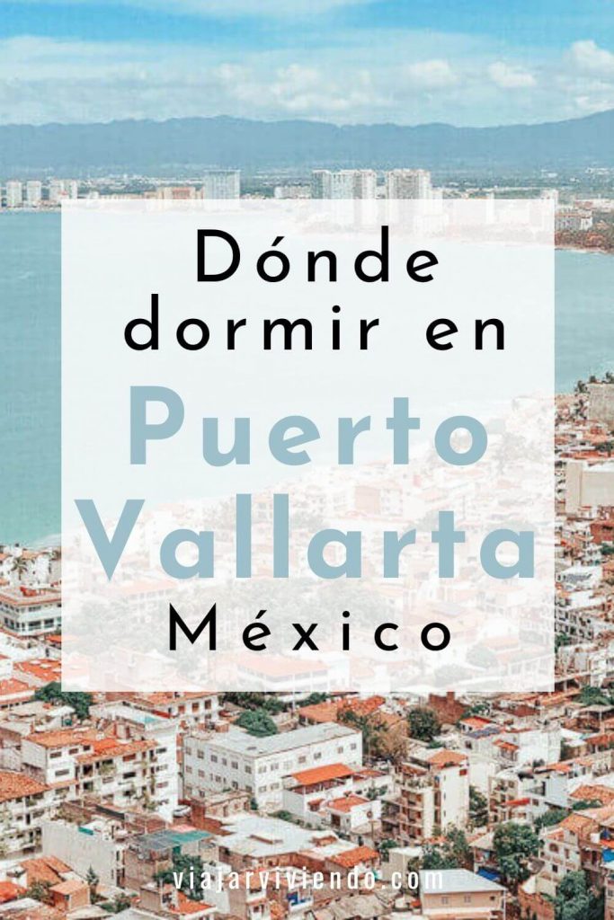 Donde alojarse en Puerto Vallarta