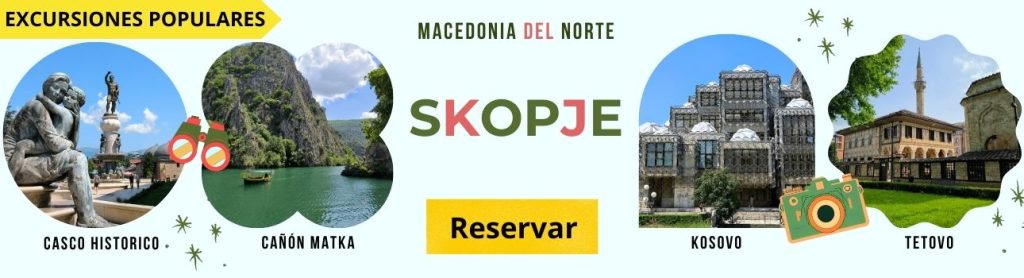 las mejores excursiones de Skopje y alrededores