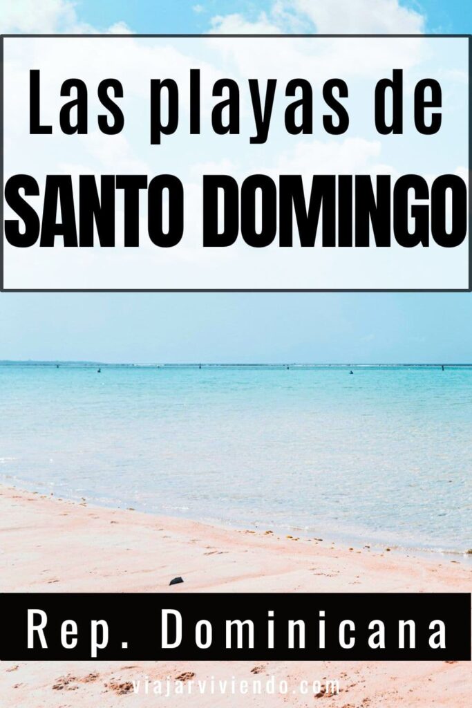 las mejores playas en santo domingo
