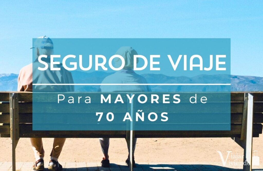 mejor seguro de viaje para adultos mayores de 70 años