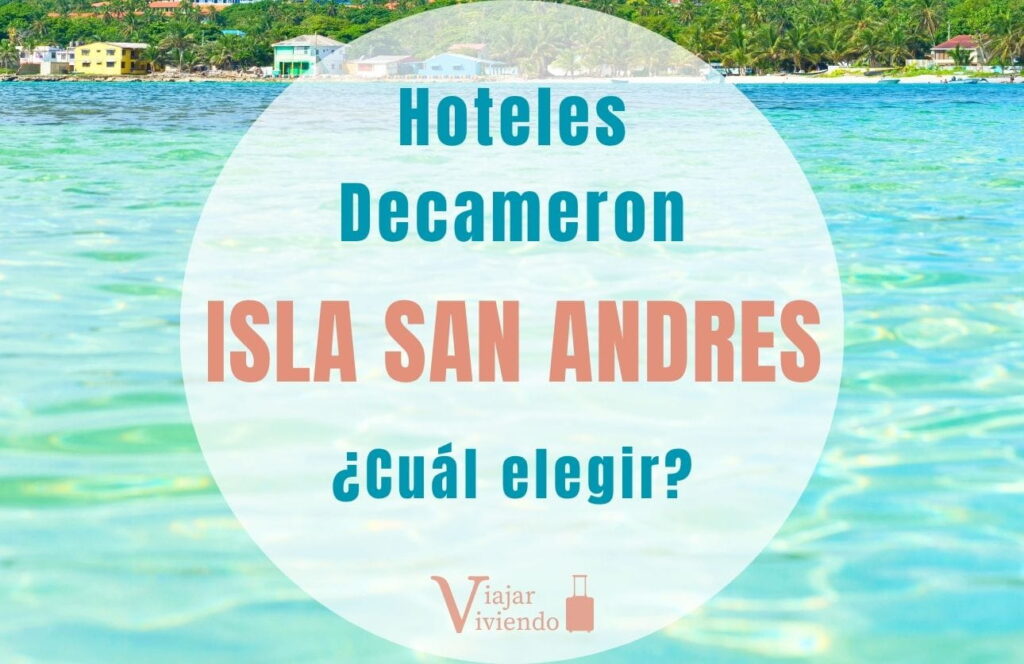 hoteles decameron de san andres cual es mejor