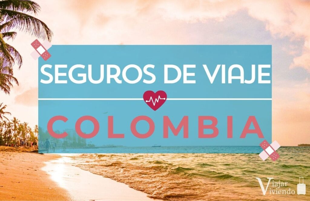 mejor seguro de viaje a colombia cual elegir